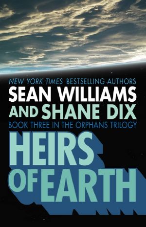 [The Orphans Trilogy 03] • Heirs of Earth